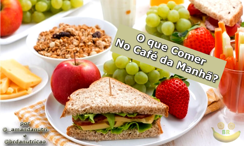 4 Dicas para Cafe da Manha Fit: O que Comer para Emagrecer?