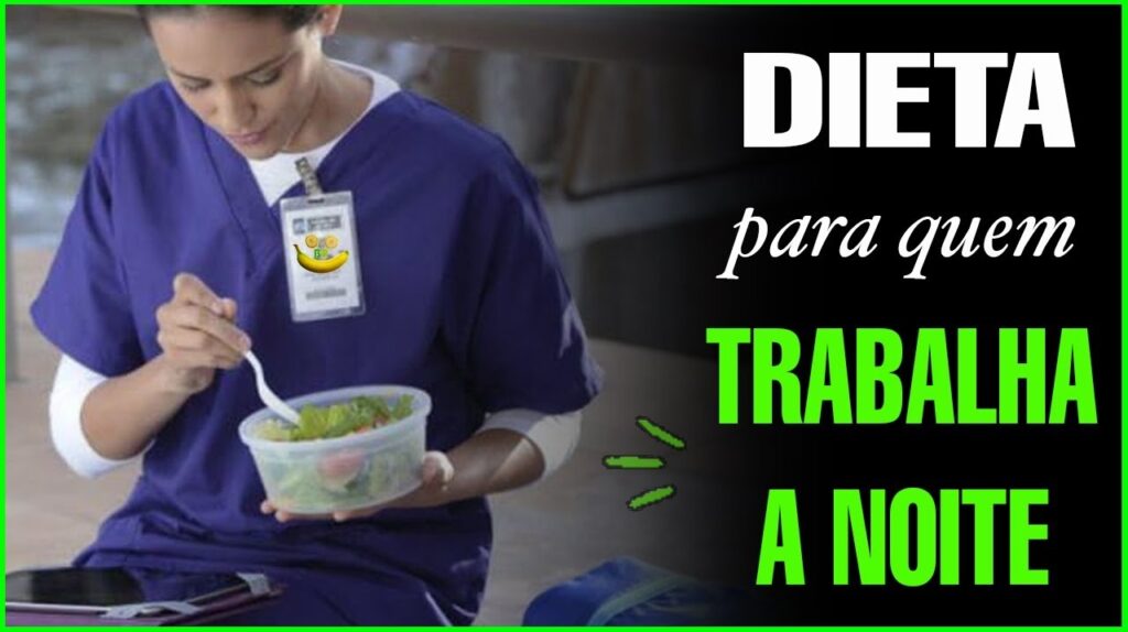 Alimentação para quem faz Trabalho Noturno 1 Alimentação para quem faz Trabalho Noturno